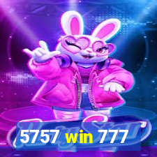 5757 win 777